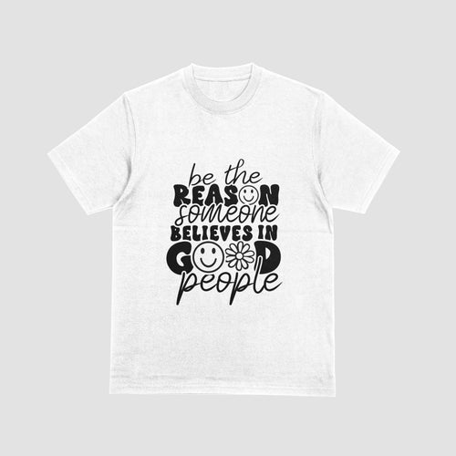 Be the reason T-shirt